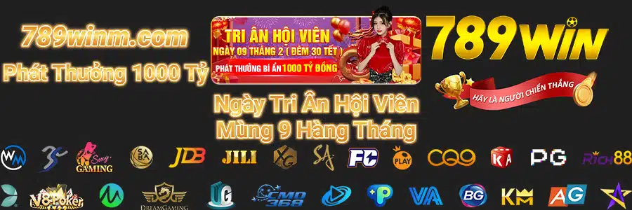 789WIN111 Phát Thưởng 1000 Tỷ Hàng Tháng