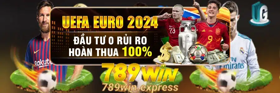 789WIN111 Hoàn Thua 100% EURO 2024